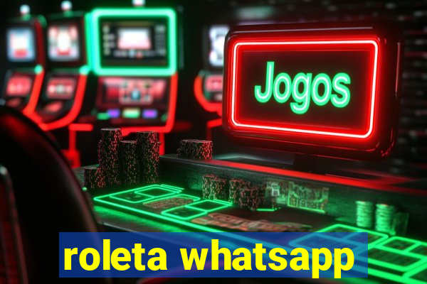 roleta whatsapp